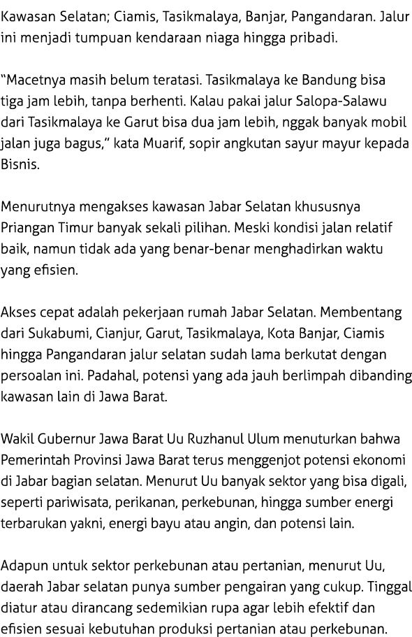 Kawasan Selatan; Ciamis, Tasikmalaya, Banjar, Pangandaran. Jalur ini menjadi tumpuan kendaraan niaga hingga pribadi. ...