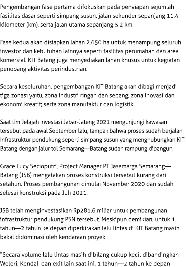 Pengembangan fase pertama difokuskan pada penyiapan sejumlah fasilitas dasar seperti simpang susun, jalan sekunder se...