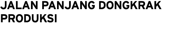 Jalan Panjang Dongkrak Produksi 