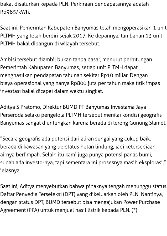 bakal disalurkan kepada PLN. Perkiraan pendapatannya adalah Rp985/kWh. Saat ini, Pemerintah Kabupaten Banyumas telah ...
