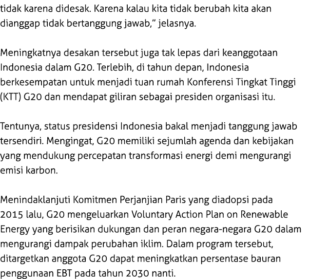 tidak karena didesak. Karena kalau kita tidak berubah kita akan dianggap tidak bertanggung jawab,” jelasnya. Meningka...