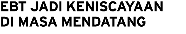 EBT Jadi Keniscayaan di Masa Mendatang 