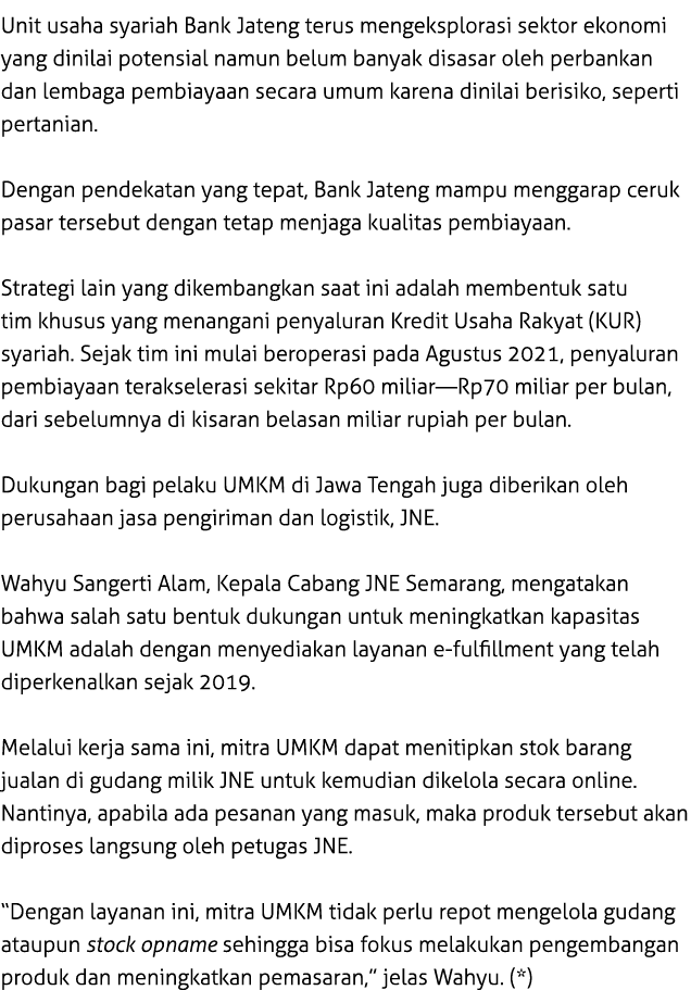 Unit usaha syariah Bank Jateng terus mengeksplorasi sektor ekonomi yang dinilai potensial namun belum banyak disasar ...